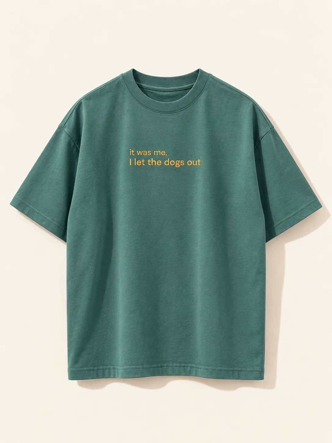 It Was Me. I Let The Dogs Out. — Playera — Tal Cuaal. · Portada