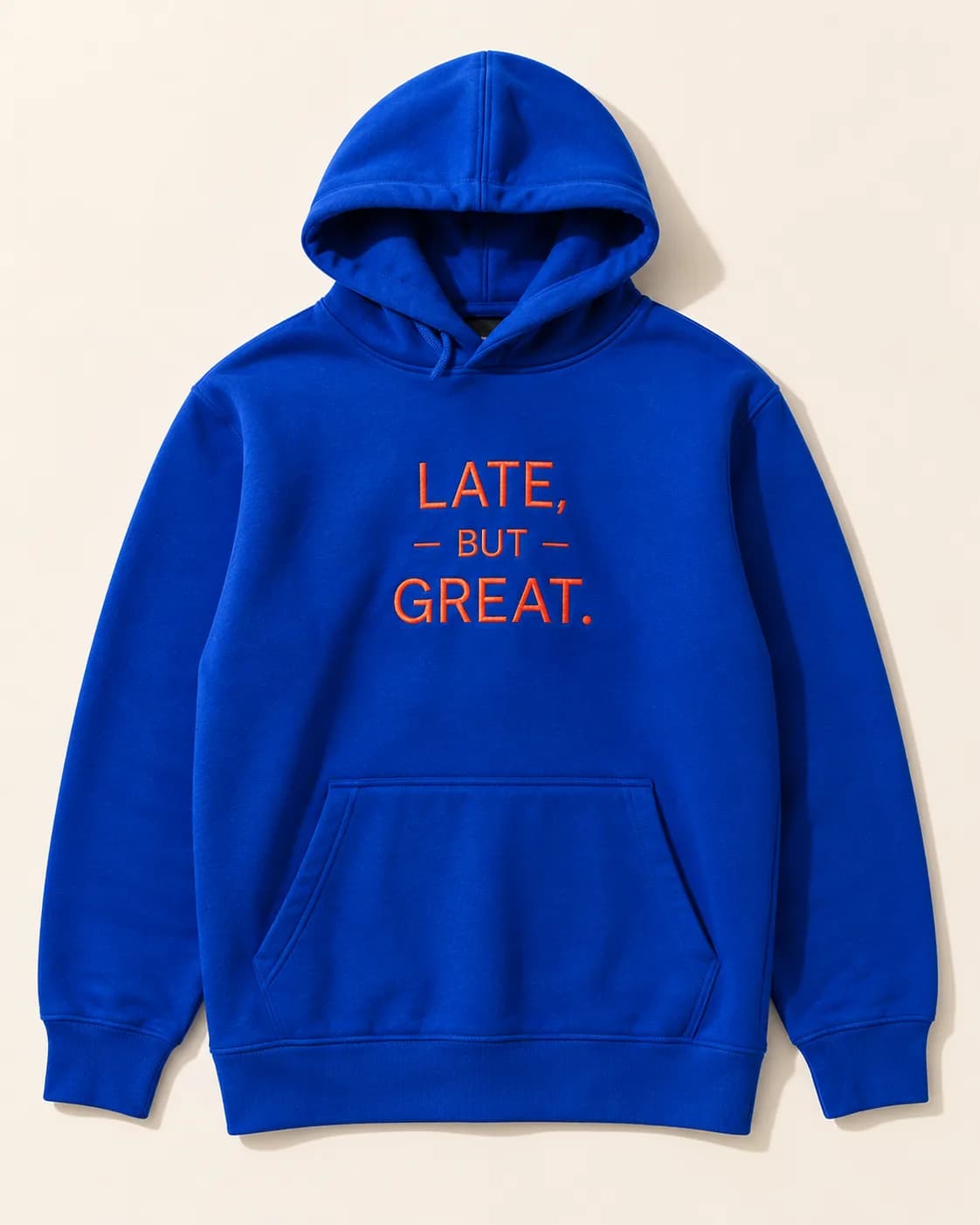Late, But Great — Sudadera — Tal Cuaal. · Portada
