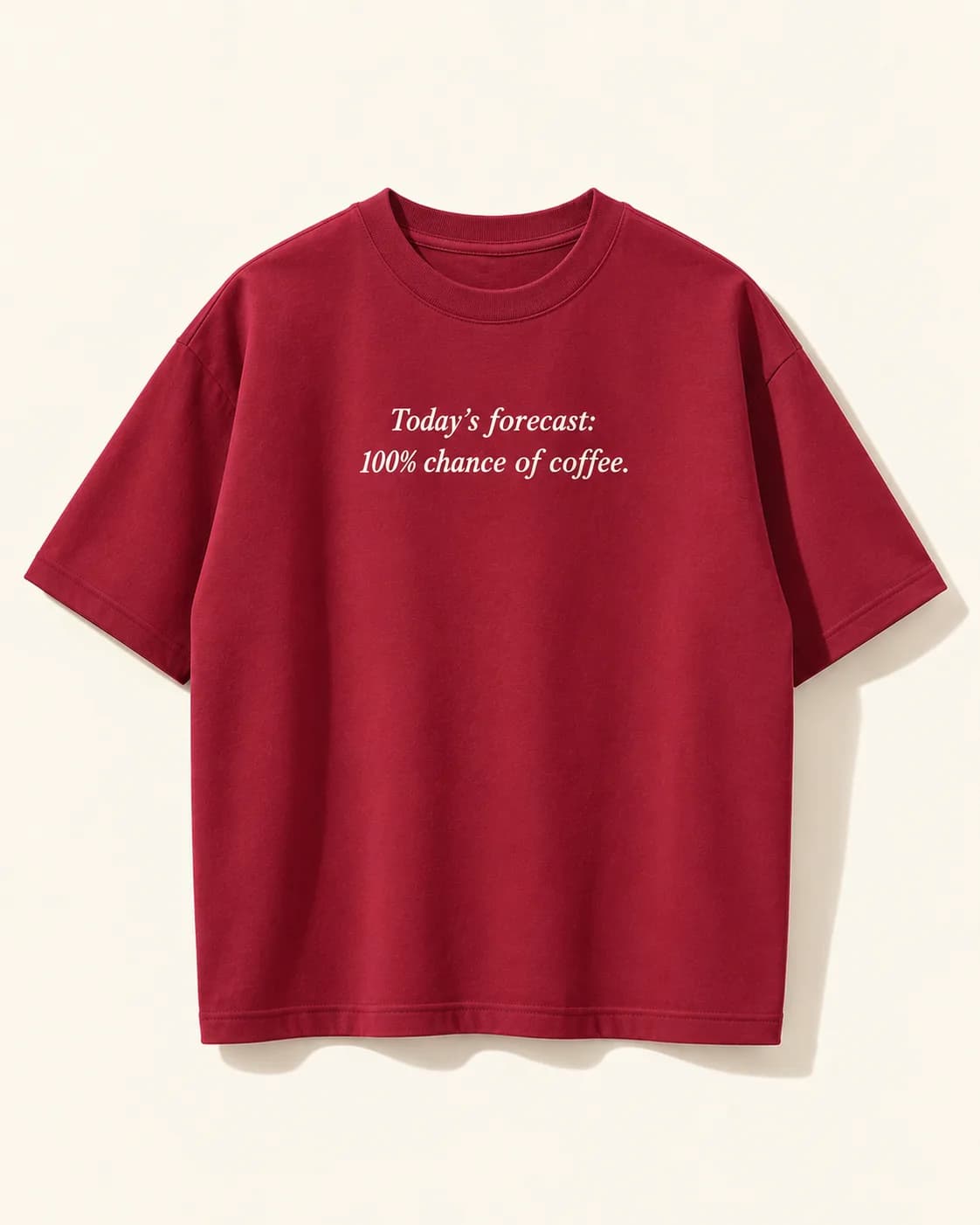 Today's Forecast: 100% Chance Of Coffee — Playera — Tal Cuaal. · Portada